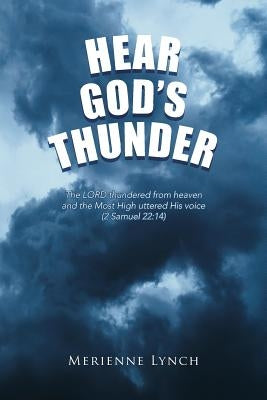 Hear God's Thunder by Lynch, Merienne