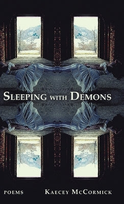 Sleeping with Demons by McCormick, Kaecey