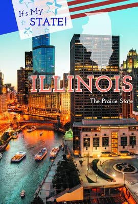 Illinois: The Prairie State by Micklos Jr, John