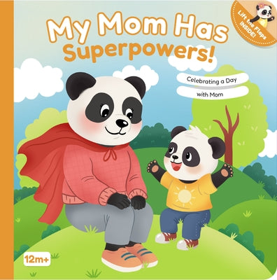 My Mom Has Superpowers!: Celebrating a Day with Mom by Shein, Mariessa