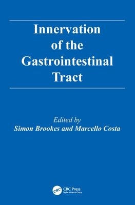 Innervation of the Gastrointestinal Tract by Brookes, Simon