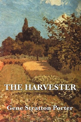 The Harvester by Porter, Gene Stratton