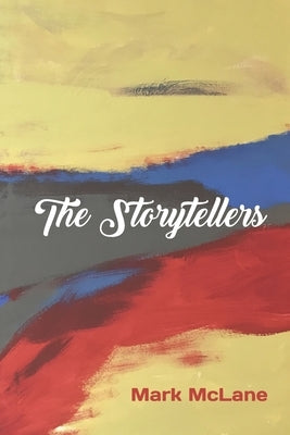 The Storytellers by McLane, Mark