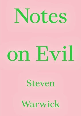 Notes on Evil by 