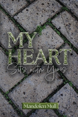 My Heart Sits with Yours by Mull