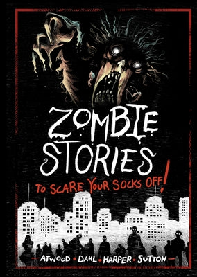 Zombie Stories to Scare Your Socks Off! by Harper, Benjamin