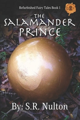 Salamander Prince: Dyslexic-Friendly Edition by Nulton, S. R.