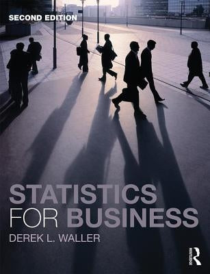 Statistics for Business by Waller, Derek L.