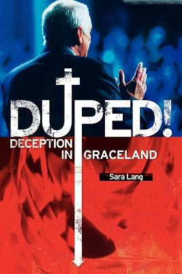 DUPED! Deception In Graceland by Lang, Sara