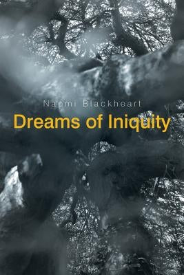 Dreams of Iniquity by Blackheart, Naomi
