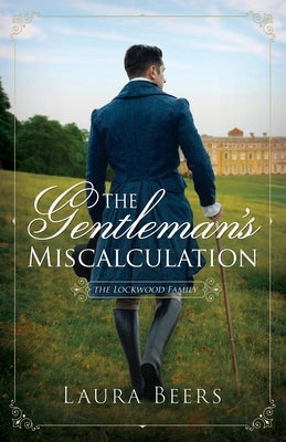 The Gentleman's Miscalculation by Beers, Laura