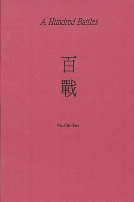 A Hundred Battles by Stoffers, Neal