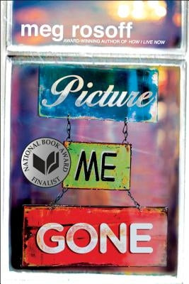 Picture Me Gone by Rosoff, Meg