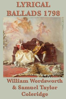 Lyrical Ballads 1798 by Wordsworth, William