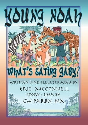 Young Noah/ What's Eating Gaby by McConnell, Eric L.