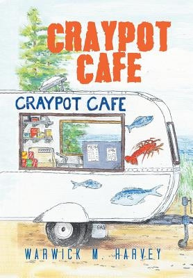 Craypot Cafe by Harvey, Warwick M.