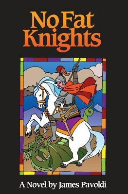 No Fat Knights by Pavoldi, James