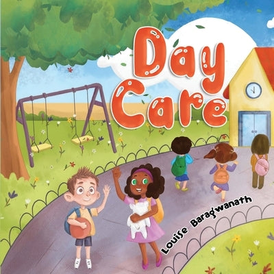 Day Care by Baragwanath, Louise