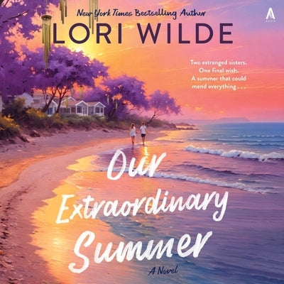 Our Extraordinary Summer by Wilde, Lori