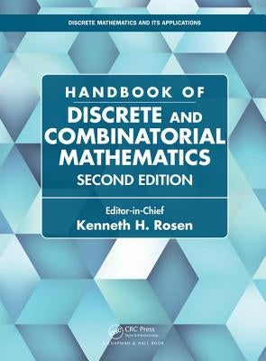 Handbook of Discrete and Combinatorial Mathematics by Rosen, Kenneth H.