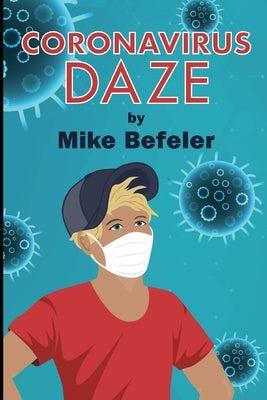 Coronavirus Daze by Befeler, Mike