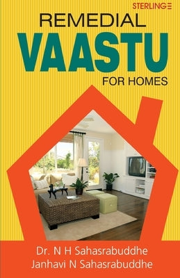 Remedial Vaastu for Homes by Sahasrabudhe, N. H. Sahasrabudhe &. Ja