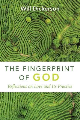 The Fingerprint of God by Dickerson, Will