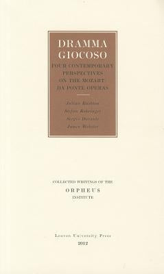 Dramma Giocoso: Post-Millennial Encounters with the Mozart/Da Ponte Operas by Durante, Sergio