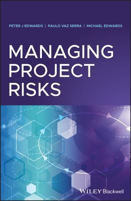 Managing Project Risks by Edwards, Peter J.