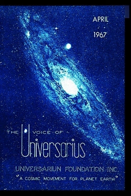 The Voice of Universaurius and Lifetrons: A Cosmic Movement for the Planet Earth by Foundation, Universariun