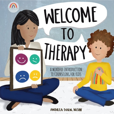 Welcome to Therapy: A Mindful Introduction to Counseling for Kids by Dorn, Andrea