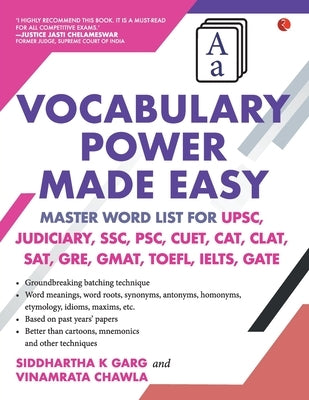 Vocabulary Power Made Easy: Master Word List for UPSC, Judiciary, SSC, PSC, CUET CAT, CLA T, SAT, GRE, GMAT, TOE FL, IELTS, GATE by Garg, Siddhartha K.