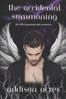 The Accidental Summoning by Acres, Addison