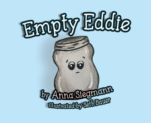 Empty Eddie by Siegmann, Anna