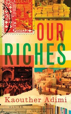 Our Riches by Adimi, Kaouther