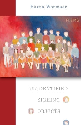 Unidentified Sighing Objects by Wormser, Baron