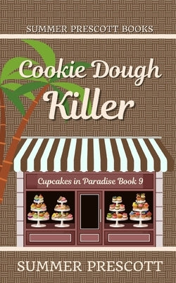 Cookie Dough Killer by Prescott, Summer