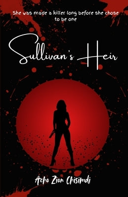 Sullivan's Heir by Acho, Zion Chisimdi
