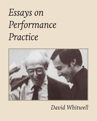 Essays on Performance Practice by Dabelstein, Craig