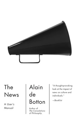 The News: A User's Manual by De Botton, Alain
