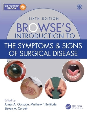 Browse's Introduction to the Symptoms & Signs of Surgical Disease by Gossage, James A.