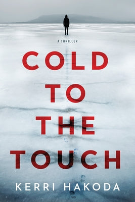 Cold to the Touch by Hakoda, Kerri