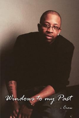 Windows to my Past by Crow