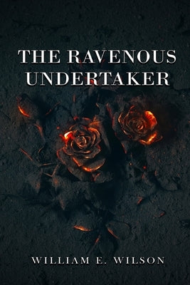 The Ravenos Undertaker by Wilson, William E.