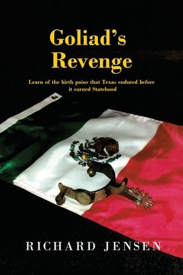Goliad's Revenge by Jensen, Richard