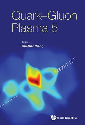 Quark-Gluon Plasma 5 by Wang Xin-Nian