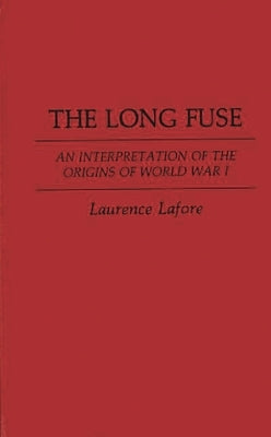 The Long Fuse by Lafore, Laurence Davis