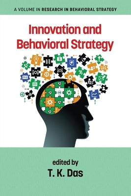 Innovation and Behavioral Strategy by Das, T. K.