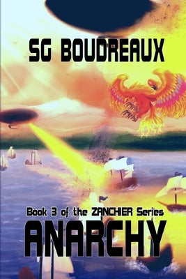 Anarchy book 3 of the Zanchier Series by Boudreaux, Sg