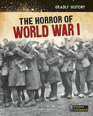 The Horror of World War I by Dickmann, Nancy